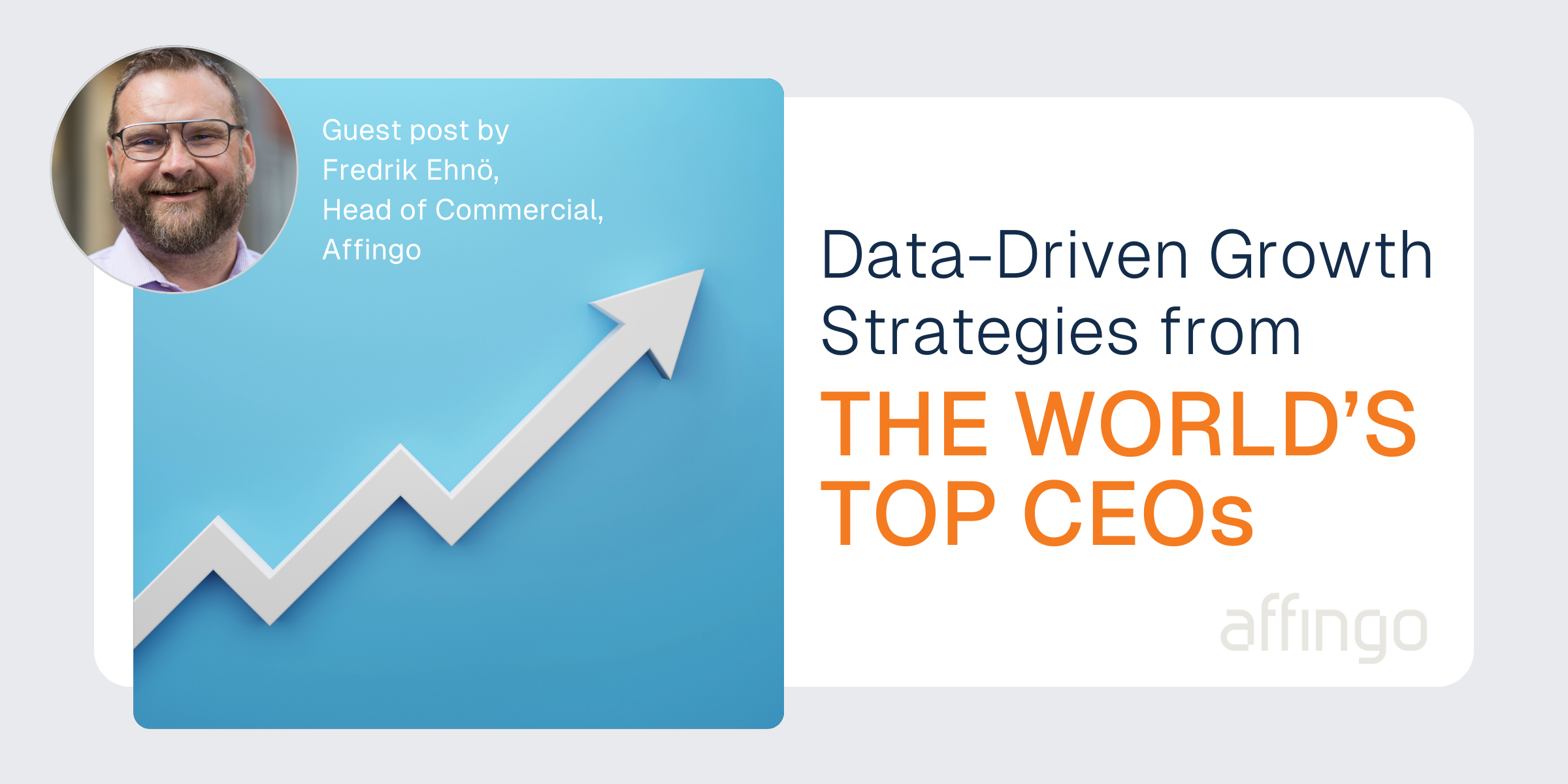 Data-Driven Growth Strategies from the World's Top CEOs