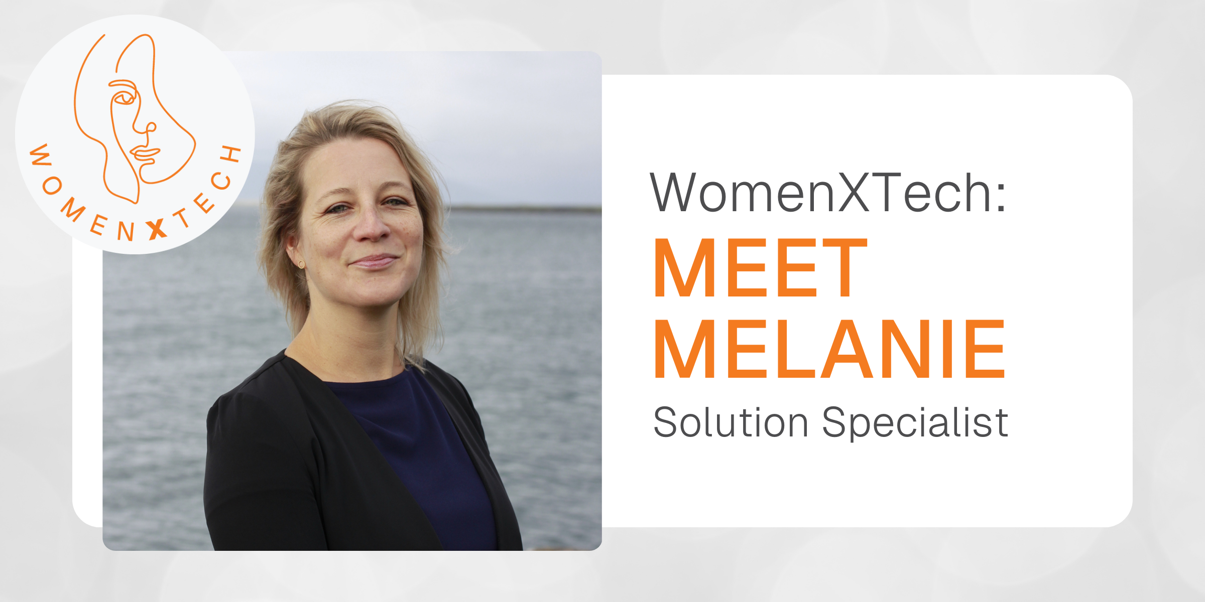 WomenXTech - Meet Melanie