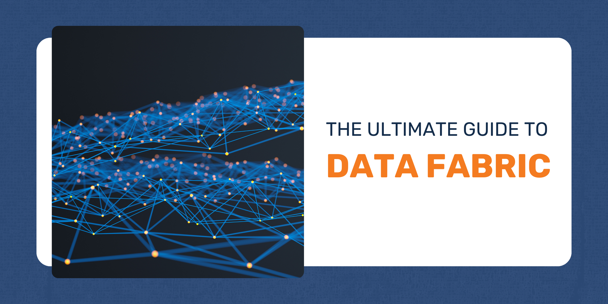 The Ultimate Guide to Data Fabric